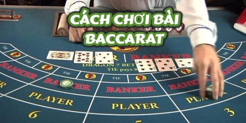 Những quy tắc chơi Baccarat xoso66 căn bản