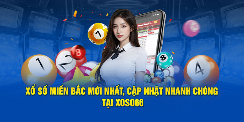 Xổ số miền Bắc xoso66